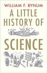 9780300197136-0300197136-A Little History of Science (Little Histories)