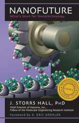 9781591022879-1591022878-Nanofuture: What's Next For Nanotechnology