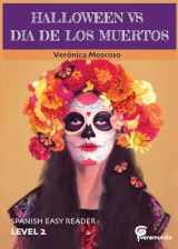 9781734239935-173423993X-HALLOWEEN VS DIA DE LOS MUERTOS: LEVEL 2 SPANISH EASY READER (Spanish Edition)