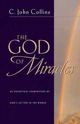 9781581341416-1581341415-The God of Miracles: An Exegetical Examination of God's Action in the World