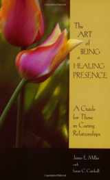 9781885933324-1885933320-The Art of being a Healing Presence