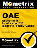 9781630944438-1630944432-OAE Educational Leadership (015) Secrets Study Guide: OAE Test Review for the Ohio Assessments for Educators