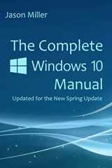 9781719928311-1719928312-The Complete Windows 10 Manual: Updated for the new Spring Update