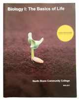 9781308217260-1308217269-Biology I: The Basic of Life. North Shore Community College BIOLOGY