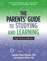 9781736918258-1736918257-The Parents' Guide To Studying and Learning (High School Edition): Practical strategies, tips and tools to support your student's success