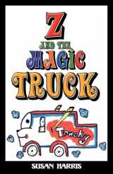 9781434917898-1434917894-Z and the Magic Truck