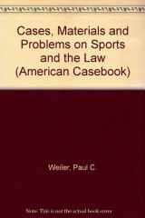 9780314021625-0314021620-Cases, Materials And Problems On Sports And The Law