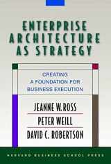 9781591398394-1591398398-Enterprise Architecture As Strategy: Creating a Foundation for Business Execution