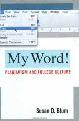 9780801447631-0801447631-My Word!: Plagiarism and College Culture