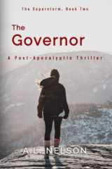 9781532763250-1532763255-The Governor: A Superstorm Novel (The Superstorm)