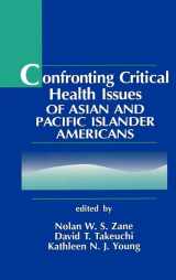 9780803951136-0803951132-Confronting Critical Health Issues of Asian and Pacific Islander Americans