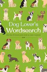 9781398813465-139881346X-Dog Lover's Wordsearch: More than 100 Themed Puzzles about our Canine Companions (Animal Lover's Wordsearch, 11)