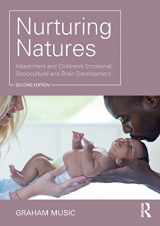 9781138101449-1138101443-Nurturing Natures: Attachment and Children's Emotional, Sociocultural and Brain Development