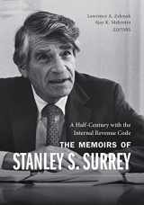 9781531021184-1531021182-A Half-Century with the Internal Revenue Code: The Memoirs of Stanley S. Surrey (Legal History Series)