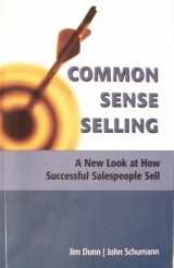9781591965732-159196573X-Common Sense Selling: A New Look at How Successful Salespeople Sell
