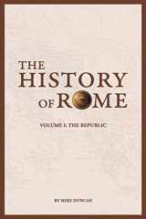 9780692681664-0692681663-The History of Rome: The Republic