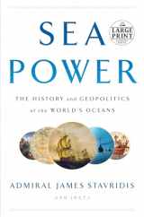 9781524778354-1524778354-Sea Power: The History and Geopolitics of the World's Oceans (Random House Large Print)
