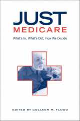 9780802080028-0802080022-Just Medicare: What's In, What's Out, How We Decide