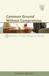 9781930836198-1930836198-Common Ground Without Compromise