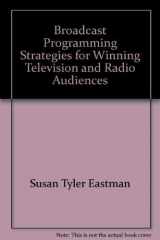 9780534008826-0534008828-Broadcast programming, strategies for winning television and radio audiences