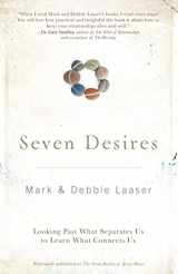 9780310318231-0310318238-Seven Desires: Looking Past What Separates Us to Learn What Connects Us