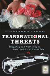 9780275994044-027599404X-Transnational Threats: Smuggling and Trafficking in Arms, Drugs, and Human Life (Praeger Security International)