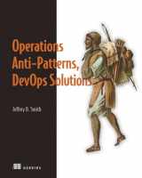 9781617296987-1617296988-Operations Anti-Patterns, DevOps Solutions