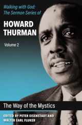 9781626984387-1626984387-The Way of the Mystics (Walking with God: The Sermon Series of Howard Thurman)