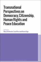 9781350178977-1350178977-Transnational Perspectives on Democracy, Citizenship, Human Rights and Peace Education