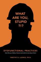 9780999861622-099986162X-Dysfunctional Practices: that kill your Safety Culture (and what to do about them)