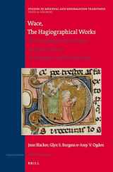9789004247055-900424705X-Wace, The Hagiographical Works: The Conception Nostre Dame and the Lives of St Margaret and St Nicholas (Studies in Medieval and Reformation Traditions: Texts and Sources 3, 169)
