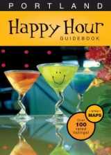 9780979120107-0979120101-Portland Happy Hour Guidebook 2007 (Happy Hour Guidebooks)
