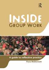 9780367718466-0367718464-Inside Group Work: A guide to reflective practice