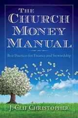 9781426796579-1426796579-The Church Money Manual: Best Practices for Finance and Stewardship