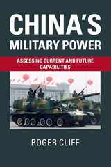 9781107502956-1107502950-China's Military Power: Assessing Current and Future Capabilities