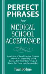 9780071598187-0071598189-Perfect Phrases for Medical School Acceptance (Perfect Phrases Series)
