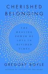 9781668061855-1668061856-Cherished Belonging: The Healing Power of Love in Divided Times