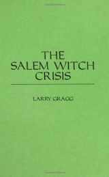 9780275941895-0275941892-The Salem Witch Crisis