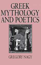 9780801419850-0801419859-Greek Mythology and Poetics (Myth and Poetics)