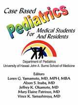 9781418447281-1418447285-Case Based Pediatrics For Medical Students and Residents
