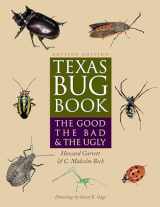 9780292709379-0292709374-Texas Bug Book: The Good, the Bad, and the Ugly
