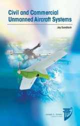 9781624103544-1624103545-Civil and Commercial Unmanned Aircraft Systems (AIAA Education)