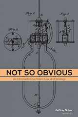 9781517273934-1517273935-Not So Obvious: An Introduction to Patent Law and Strategy