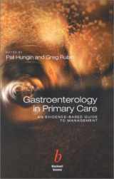 9780632051915-0632051914-Gastroenterology in Primary Care: An Evidence-Based Guide to Management