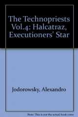9781930652897-1930652895-Technopriests 4: Halcatraz, Executioners' Star