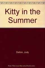 9780395294567-0395294568-Kitty in the Summer