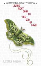 9780553587425-0553587420-Living Next Door to the God of Love: A Novel