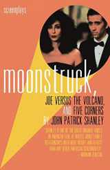 9780802134714-0802134718-Moonstruck, Joe Versus the Volcano, and Five Corners : Screenplays