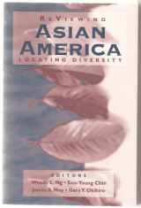 9780874221183-0874221188-Reviewing Asian America: Locating Diversity (Association for Asian American Studies Series)