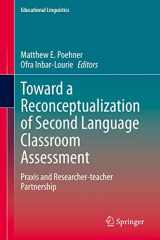 9783030350802-3030350800-Toward a Reconceptualization of Second Language Classroom Assessment: Praxis and Researcher-teacher Partnership (Educational Linguistics, 41)